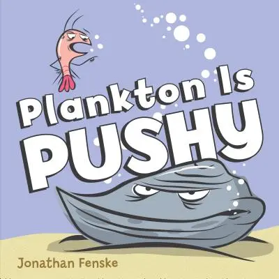 Plankton nyomulós - Plankton Is Pushy