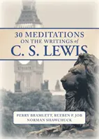 30 elmélkedés C.S. Lewis írásairól - 30 Meditations on the Writings of C.S. Lewis