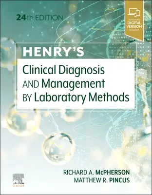 Henry's Clinical Diagnosis and Management by Laboratory Methods (Henry klinikai diagnózis és kezelés laboratóriumi módszerekkel) - Henry'S Clinical Diagnosis and Management by Laboratory Methods