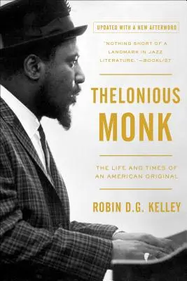 Thelonious Monk: Egy amerikai őskövület élete és története - Thelonious Monk: The Life and Times of an American Original