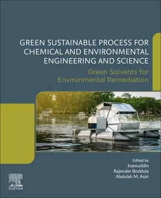 Zöld fenntartható folyamat a vegyipari és környezetvédelmi mérnöki és természettudományok számára: Zöld oldószerek a környezeti kármentesítéshez - Green Sustainable Process for Chemical and Environmental Engineering and Science: Green Solvents for Environmental Remediation