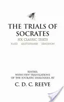 Szókratész próbái - Hat klasszikus szöveg - Trials of Socrates - Six Classic Texts