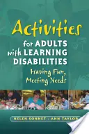 Tevékenységek tanulási nehézségekkel küzdő felnőttek számára: Szórakozás, szükségletek kielégítése - Activities for Adults with Learning Disabilities: Having Fun, Meeting Needs