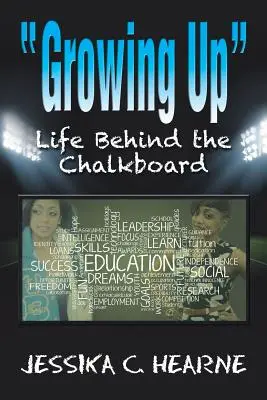 Felnőtté válás: Élet a tábla mögött - Growing Up: Life Behind the Chalkboard