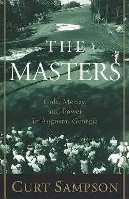 A Masters: Golf, pénz és hatalom a Georgia állambeli Augusta városában - The Masters: Golf, Money, and Power in Augusta, Georgia