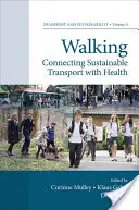 Gyaloglás: A fenntartható közlekedés és az egészség összekapcsolása - Walking: Connecting Sustainable Transport with Health