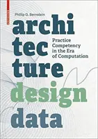 Építészet | Tervezés | Adat - Gyakorlati kompetencia a számítás korszakában - Architecture | Design | Data - Practice Competency in the Era of Computation