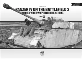 Panzer IV a csatatéren, 2. kötet - Panzer IV on the Battlefield, Volume 2