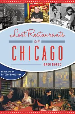 Chicago elveszett éttermei - Lost Restaurants of Chicago