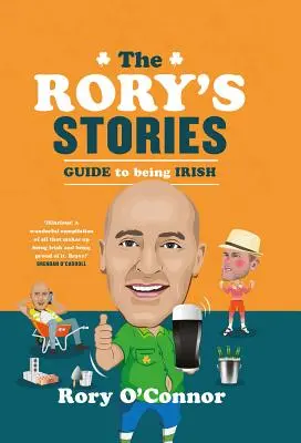 A Rory történetei: Útmutató az ír léthez - The Rory's Stories Guide to Being Irish