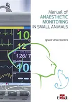 Kézikönyv a kisállatok altatásos megfigyeléséről - Manual of Anaesthetic Monitoring in Small Animals