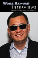 Wong Kar-Wai: Interjúk - Wong Kar-Wai: Interviews