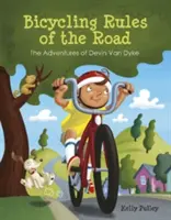 Kerékpározás közlekedési szabályai: Devin Van Dyke kalandjai - Bicycling Rules of the Road: The Adventures of Devin Van Dyke