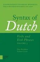 A holland nyelv szintaxisa: Igék és igekötők. 3. kötet - Syntax of Dutch: Verbs and Verb Phrases. Volume 3