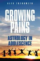 Growing Pains: Asztrológia a serdülőkorban - Growing Pains: Astrology in Adolescence