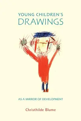 A kisgyermekek rajzai mint a fejlődés tükrei - Young Children's Drawings as a Mirror of Development