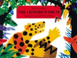 A leopárd dobja: Egy nyugat-afrikai aszanté mese - The Leopard's Drum: An Asante Tale from West Africa