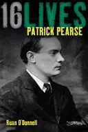 Patrick Pearse: 16 élet - Patrick Pearse: 16lives