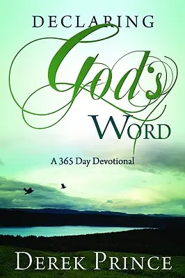 Isten Igéjének hirdetése: A 365-Day Devotional - Declaring God's Word: A 365-Day Devotional