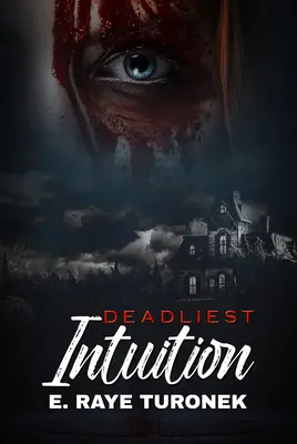 A leghalálosabb intuíció - Deadliest Intuition