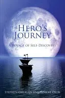 A hős utazása: Az önfelfedezés utazása - The Hero's Journey: A Voyage of Self Discovery