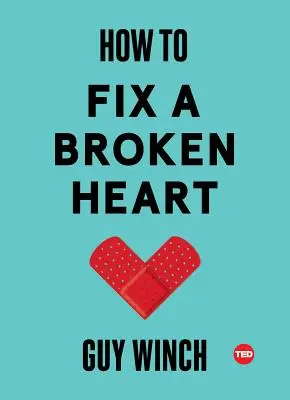 Hogyan hozzunk rendbe egy összetört szívet - How to Fix a Broken Heart