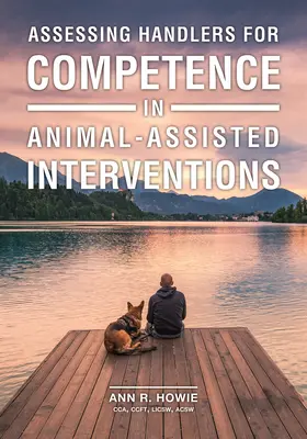 A kezelők kompetenciájának értékelése az állatasszisztált beavatkozások során - Assessing Handlers for Competence in Animal-Assisted Interventions