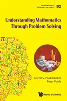 A matematika megértése a problémamegoldáson keresztül - Understanding Mathematics Through Problem Solving