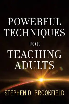 Hatékony technikák a felnőttek tanításához - Powerful Techniques for Teaching Adults