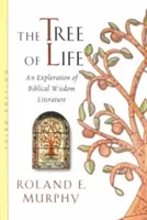 Az élet fája: A bibliai bölcsességi irodalom felfedezése - The Tree of Life: An Exploration of Biblical Wisdom Literature