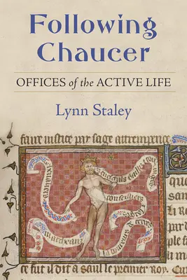 Chaucer nyomában: Az aktív élet hivatalai - Following Chaucer: Offices of the Active Life