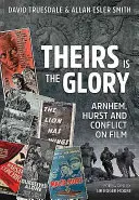 Az övék a dicsőség - Arnhem, Hurst és a konfliktus a filmvásznon - Theirs is the Glory - Arnhem, Hurst and Conflict on Film