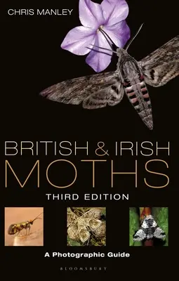 Brit és ír molylepkék: Harmadik kiadás: A Photographic Guide - British and Irish Moths: Third Edition: A Photographic Guide