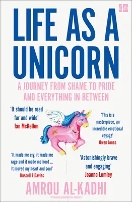 Az élet mint egyszarvú - Utazás a szégyentől a büszkeségig és minden, ami a kettő között van - Life as a Unicorn - A Journey from Shame to Pride and Everything in Between