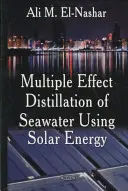 A tengervíz többszörös hatású desztillációja napenergia felhasználásával - Multiple Effect Distillation of Seawater Using Solar Energy
