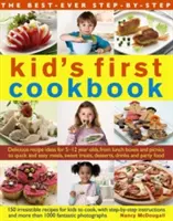 The Best-Ever Step-By-Step Kid's First Cookbook: Finom receptötletek 5-12 éveseknek az uzsonnás dobozoktól és piknikektől a gyors és egyszerű ételekig, az édes - The Best-Ever Step-By-Step Kid's First Cookbook: Delicious Recipe Ideas for 5-12 Year Olds from Lunch Boxes and Picnics to Quick and Easy Meals, Sweet