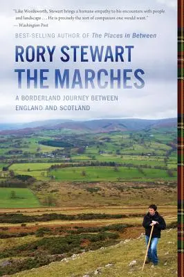 The Marches: Egy határvidéki utazás Anglia és Skócia között - The Marches: A Borderland Journey Between England and Scotland