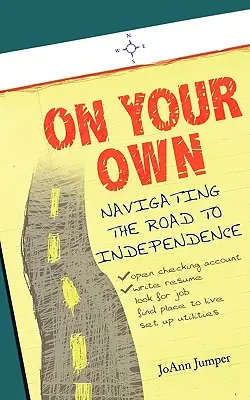 Egyedül: Navigálás a függetlenséghez vezető úton - On Your Own: Navigating the Road to Independence