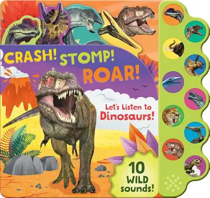 Zuhanás! Stomp! Roar!: Hallgassuk a dinoszauruszokat! - Crash! Stomp! Roar!: Let's Listen to Dinosaurs!