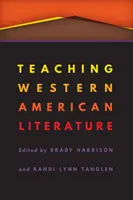 A nyugat-amerikai irodalom tanítása - Teaching Western American Literature