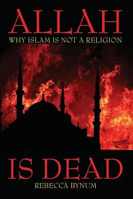 Allah halott: Miért nem vallás az iszlám? - Allah Is Dead: Why Islam Is Not a Religion