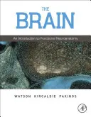 Az agy: Bevezetés a funkcionális neuroanatómiába - The Brain: An Introduction to Functional Neuroanatomy