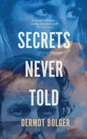 Secrets Never Told Never Told - Secrets Never Told