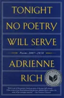 Ma este nem szolgál a költészet: Versek 2007-2010 - Tonight No Poetry Will Serve: Poems 2007-2010