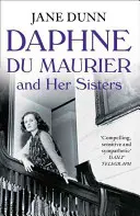 Daphne Du Maurier és a nővérek - Daphne Du Maurier and Her Sisters