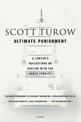 Végső büntetés: Egy ügyvéd gondolatai a halálbüntetéssel való bánásmódról - Ultimate Punishment: A Lawyer's Reflections on Dealing with the Death Penalty