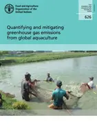 A globális akvakultúra üvegházhatású gázkibocsátásának számszerűsítése és mérséklése - Quantifying and mitigating Greenhouse Gas emissions from global aquaculture