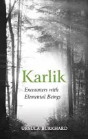 Karlik: Találkozások elemi lényekkel - Karlik: Encounters with Elemental Beings