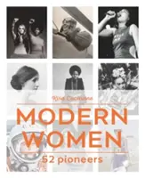 Modern nők - 52 úttörő - Modern Women - 52 Pioneers