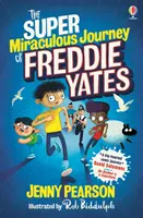 Freddie Yates szupercsodálatos utazása (Super Miraculous Journey of Freddie Yates) - Super Miraculous Journey of Freddie Yates